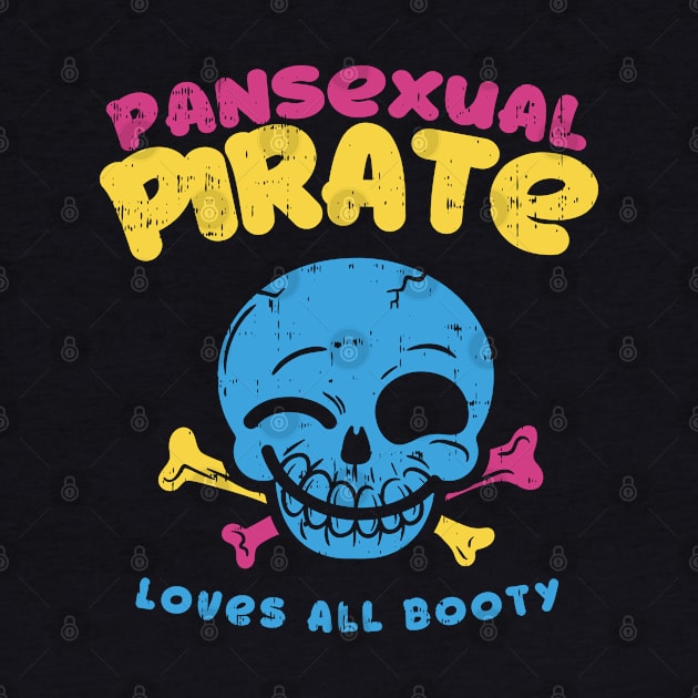 Pansexual Pirate - Loves all booty - funny lgbt pride gift by Shirtbubble